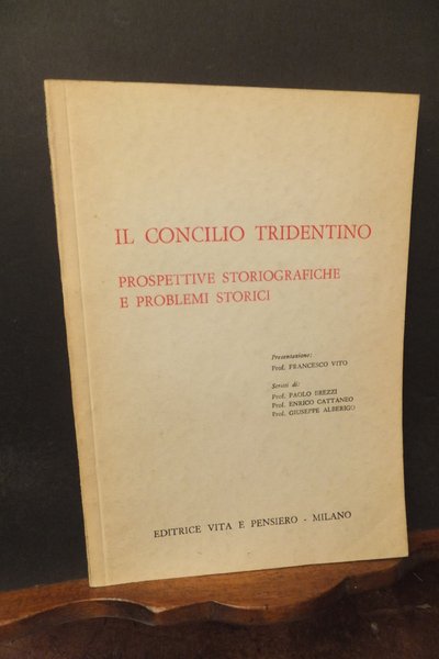 IL CONCILIO TRIDENTINO PROSPETTIVE STORIOGRAFICHE E PROBLEMI STORICI