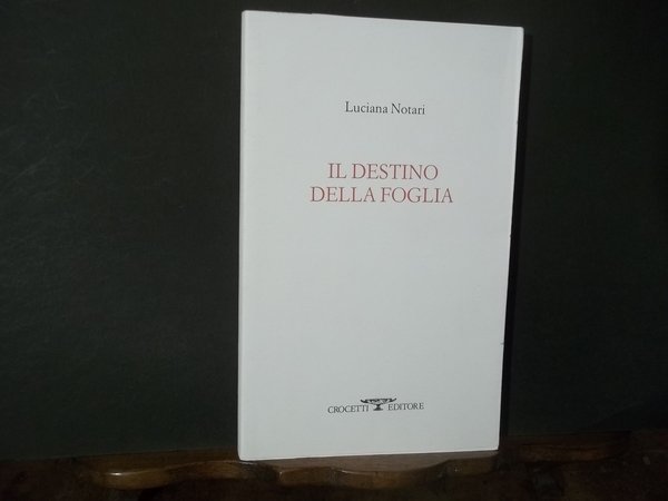 IL DESTINO DELLA FOGLIA