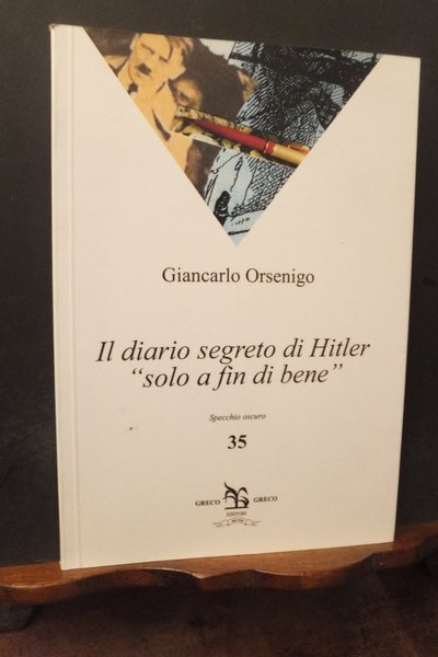IL DIARIO SEGRETO DI HITLER SOLO A FIN DI BENE