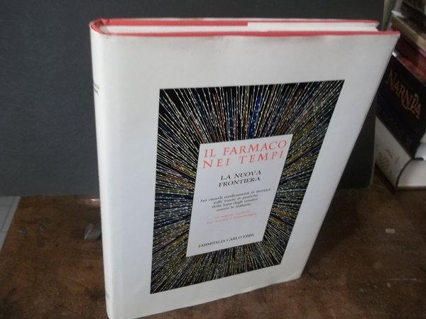 IL FARMACO NEI TEMPI LA NUOVA FRONTIERA