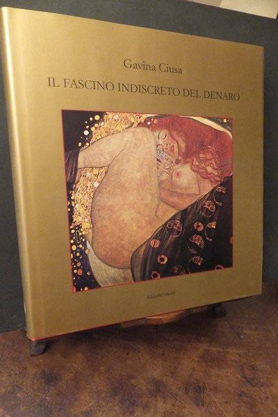 IL FASCINO INDISCRETO DEL DENARO