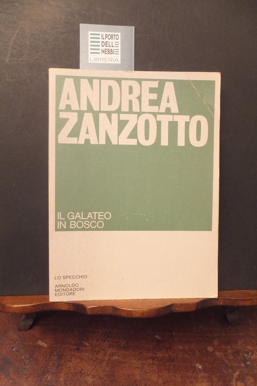IL GALATEO IN BOSCO ANDREA ZANZOTTO