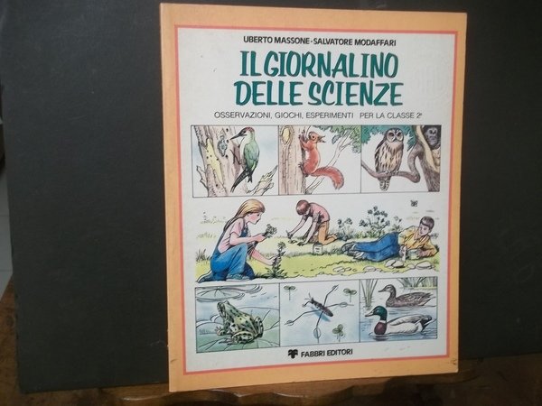 IL GIORNALINO DELLE SCIENZE OSSERVAZIONI GIOCHI ESPERIMENTI PER LA 2° …