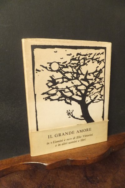 IL GRANDE AMORE IN UOMINI E NO DI ELIO VITTORINI …