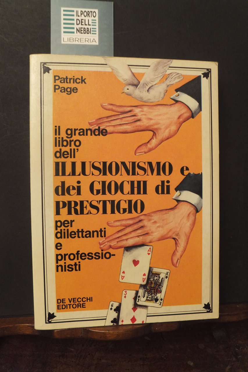 IL GRANDE LIBRO DELL'ILLUSIONISMO E DEI GIOCHI DI PRESTIGIO