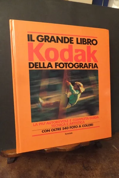 IL GRANDE LIBRO DELLA FOTOGRAFIA KODAK | Immagine principale