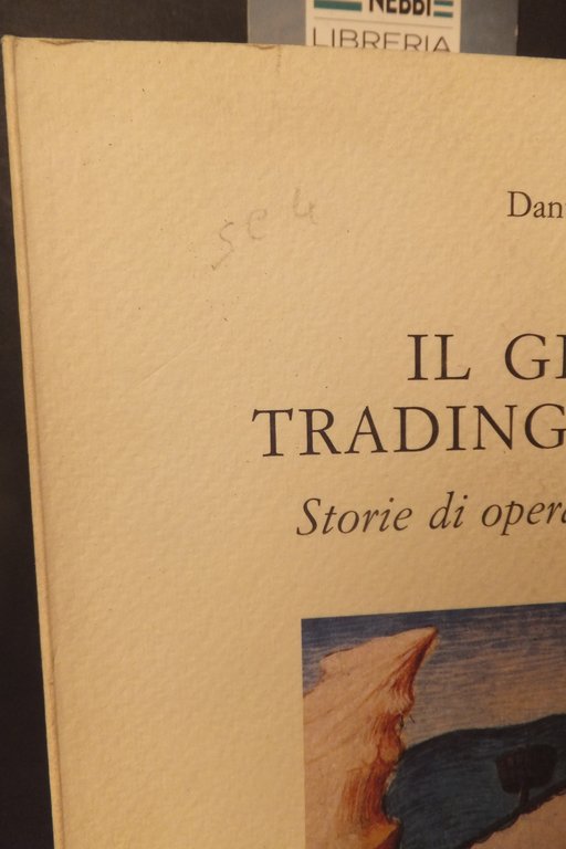 IL GRANDE TRADING ITALIANO  STORIE DI OPERATORI CON L'ESTERO  DANTE FERRARI