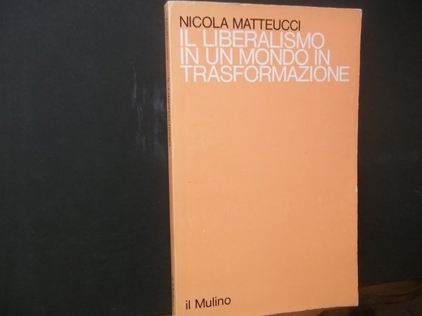 IL LIBERALISMO IN UN MONDO IN TRASFORMAZIONE