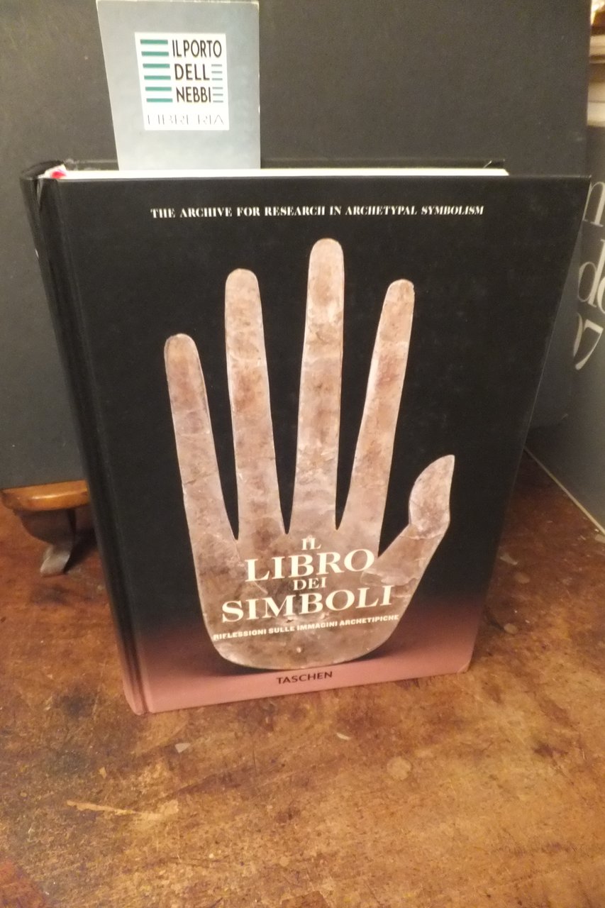 IL LIBRO DEI SIMBOLI RIFLESSIONI SULLE IMMAGINI ARCHETIPICHE