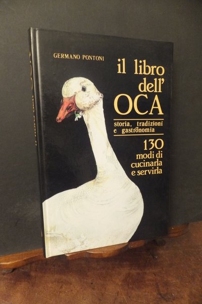 IL LIBRO DELL'OCA - STORIA TRADIZIONI E GASTRONOMIA