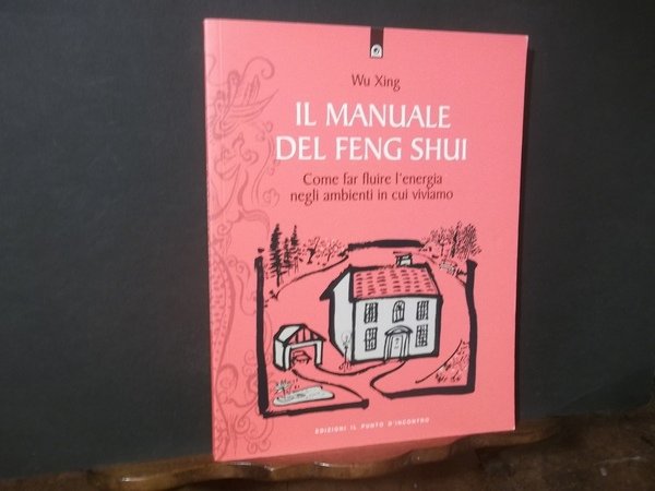 IL MANUALE DEL FENG SHUI