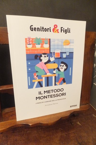 IL METODO MONTESSORI I PRINCIPI CARDINE DELLA PEDAGOGIA