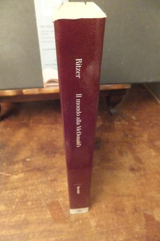 IL MONDO ALLA MACDONALD'S GEORGE RITZER