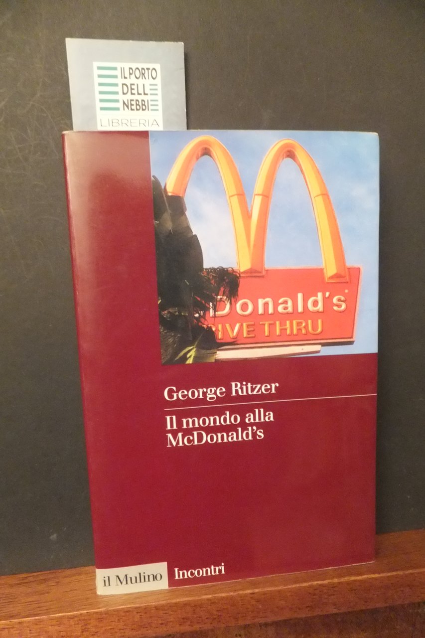 IL MONDO ALLA MCDONALD'S GEORGE RITZER