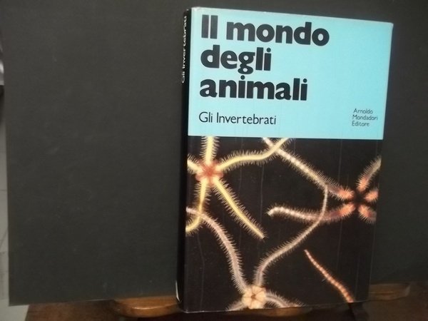 IL MONDO DEGLI ANIMALI GLI INVERTEBRATI