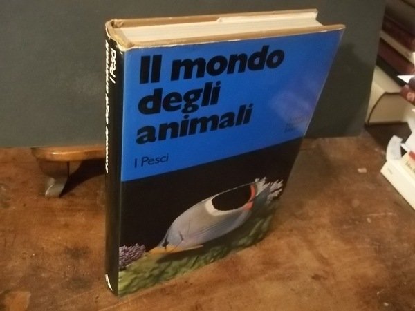 IL MONDO DEGLI ANIMALI I PESCI