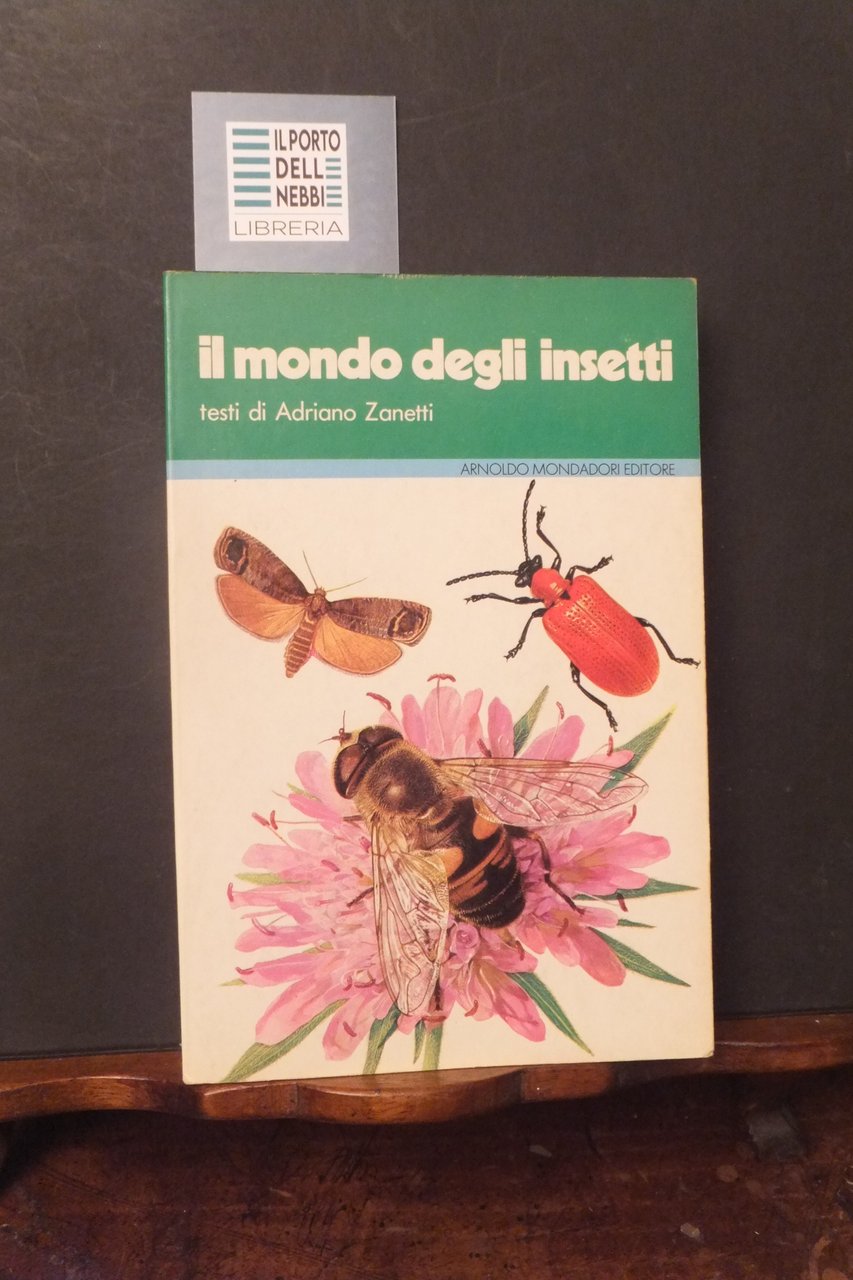 IL MONDO DEGLI INSETTI ADRIANO ZANETTI