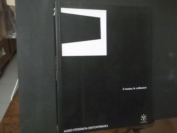 IL MUSEO LE COLLEZIONI MUSEO FOTOGRAFIA CONTEMPORANEA