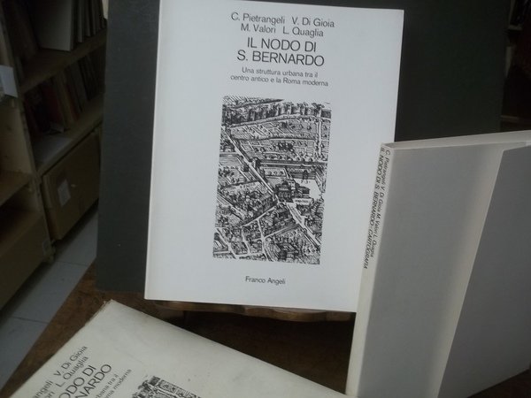 IL NODO DI S. BERNARDO UNA STRUTTURA URBANA TRA IL …
