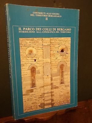 IL PARCO DEI COLLI DI BERGAMO-CONTRIBUTI ALLO STUDIO DEL TERRITORIO BERGAMASCO 2