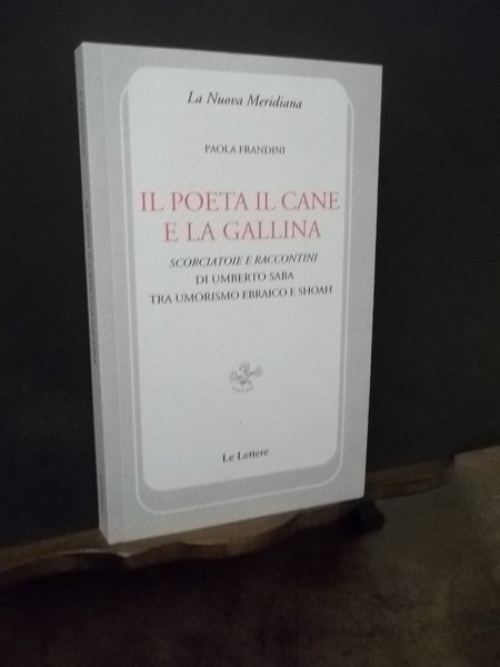 IL POETA IL CANE E LA GALLINA