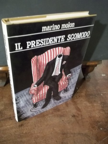 IL PRESIDENTE SCOMODO