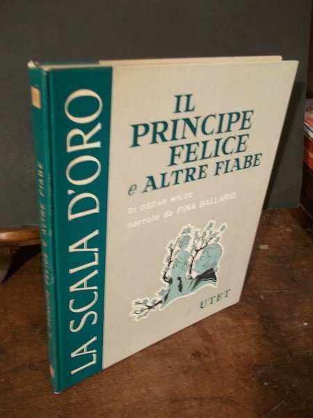 IL PRINCIPE FELICE E ALTRE FIABE