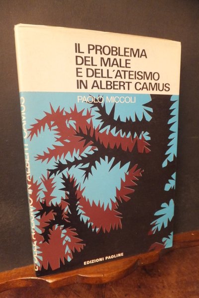 IL PROBLEMA DEL MALE E DELL'ATEISMO IN ALBERT CAMUS