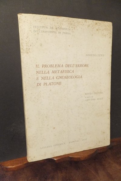 IL PROBLEMA DELL'ERRORE NELLA METAFISICA E NELLA GNOSEOLOGIA DI PLATONE