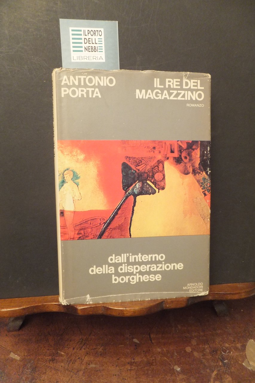 IL RE DEL MAGAZZINO ANTONIO PORTA