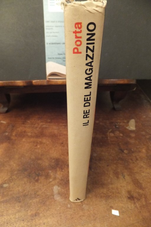 IL RE DEL MAGAZZINO ANTONIO PORTA