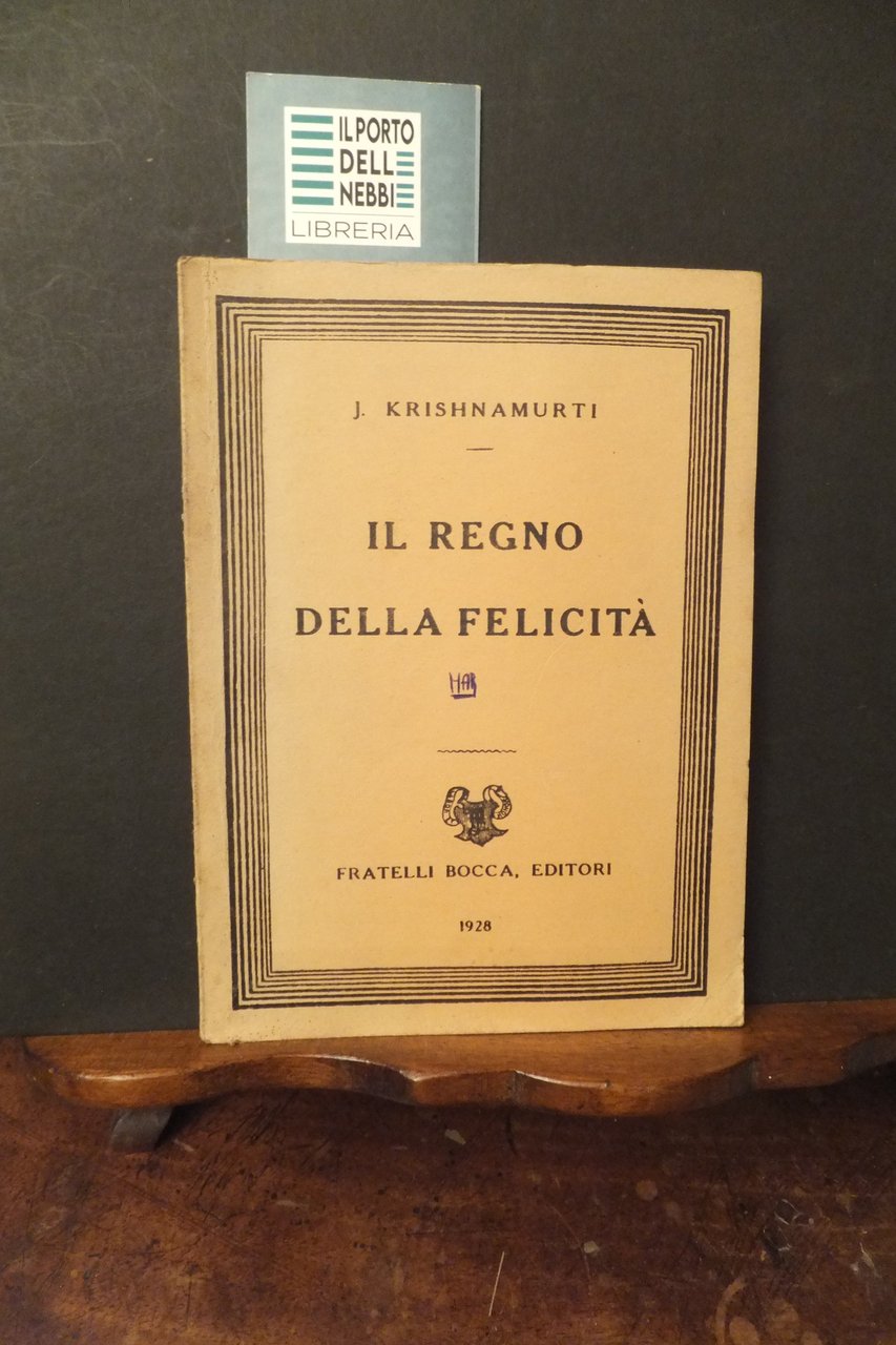 IL REGNO DELLA FELICITA' J. KRISHNAMURTI BOCCA EDITORI - ANASTATICA … | Immagine principale