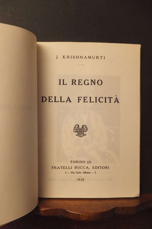 IL REGNO DELLA FELICITA' J. KRISHNAMURTI BOCCA EDITORI - ANASTATICA … | Immagine Gallery 3