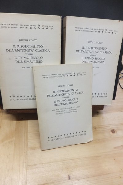 IL RISORGIMENTO DELL'ANTICHITÀ CLASSICA OVVERO IL PRIMO SECOLO DELL'UMANESIMO