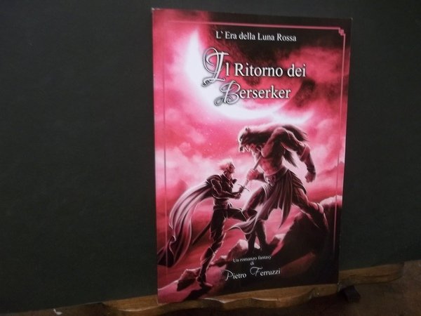 IL RITORNO DEI BERSERKER L'ERA DELLA LUNA ROSSA