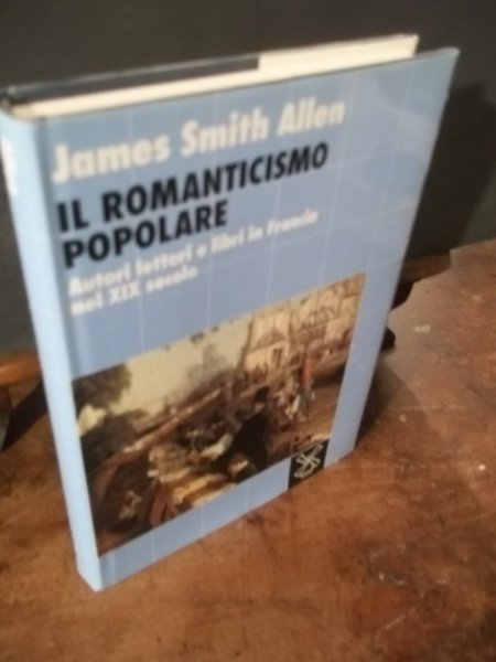 IL ROMANTICISMO POPOLARE AUTORI E LETTORI IN FRANCIA NEL XIX …