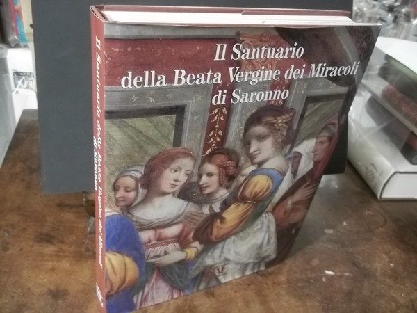 IL SANTUARIO DELLA BEATA VERGINE DEI MIRACOLI DI SARONNO