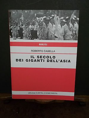 IL SECOLO DEI GIGANTI DELL'ASIA ED. LOTTA COMUNISTA 2012