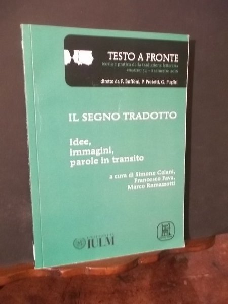 IL SEGNO TRADOTTO IDEE IMMAGINI PAROLE IN TRANSITO - TESTO …