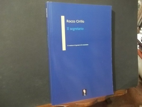 IL SEGRETARIO IL VENTINOVE DI GENNAIO DEL SESSANTADUE