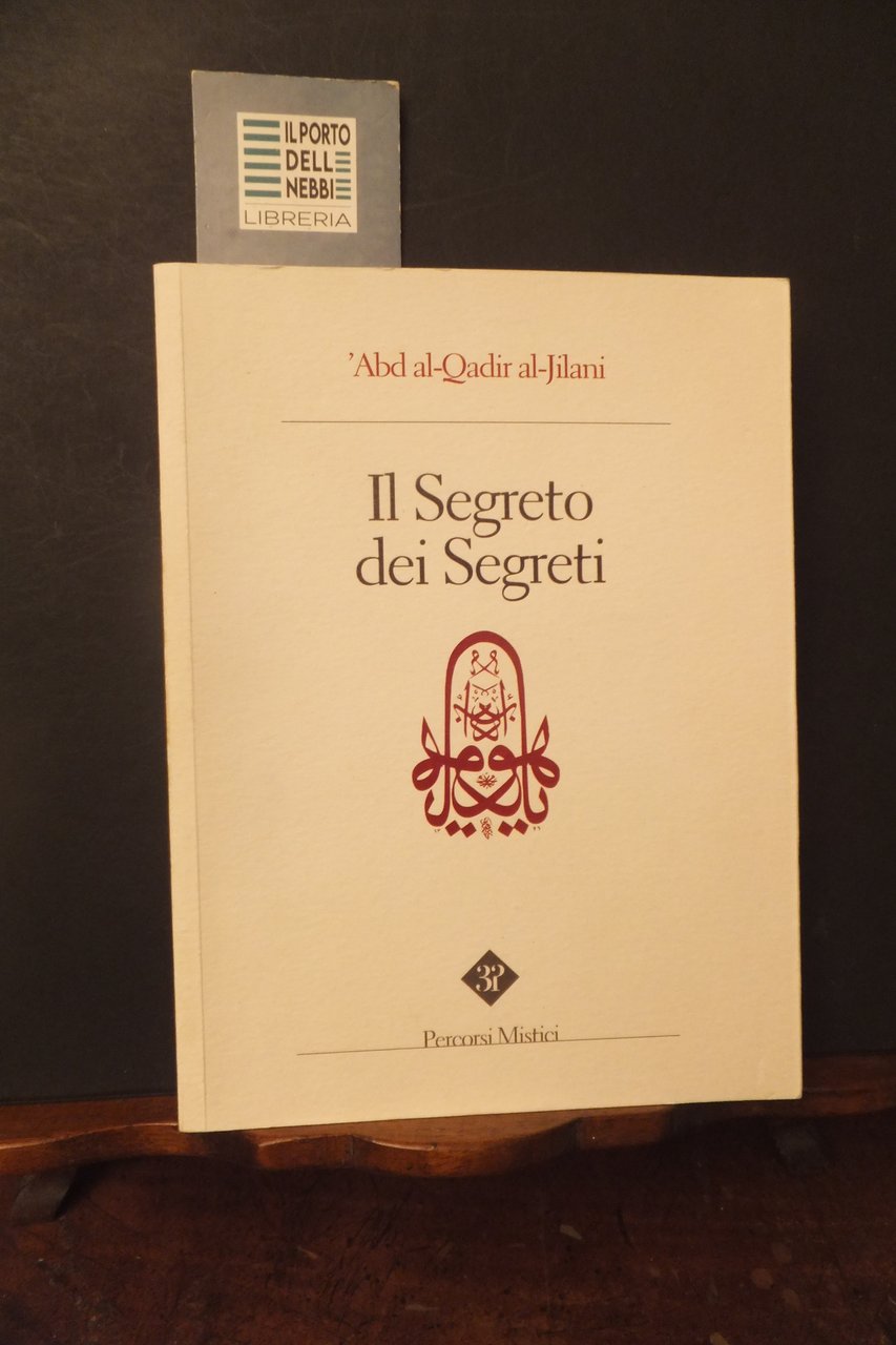 IL SEGRETO DEI SEGRETI ABD AL-QADIR AL-JILANI