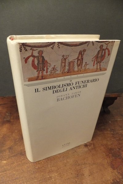 IL SIMBOLISMO FUNERARIO DEGLI ANTICHI