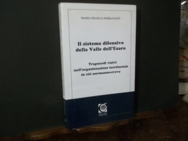 IL SISTEMA DIFENSIVO DELLA VALLE DELL'ESARO