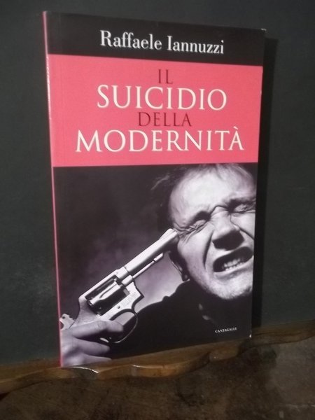 IL SUICIDIO DELLA MODERNITA'