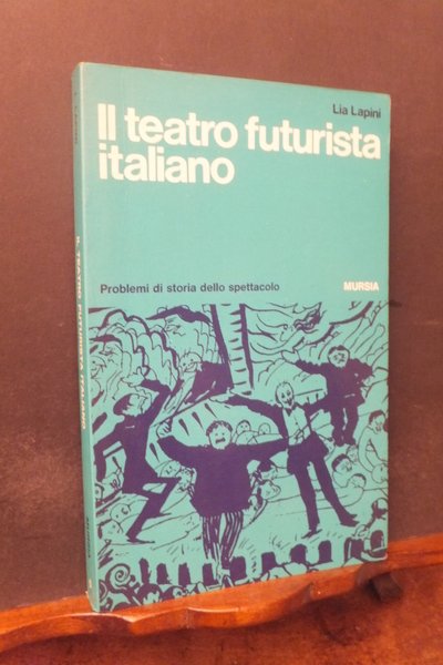 IL TEATRO FUTURISTA ITALIANO