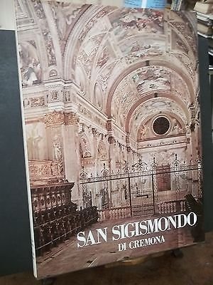 IL TEMPIO DI SAN SIGISMONDO DI CREMONA-M.L. FERRARI-CARIPLO 1974