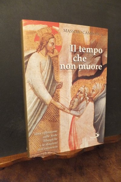 IL TEMPO CHE NON MUORE