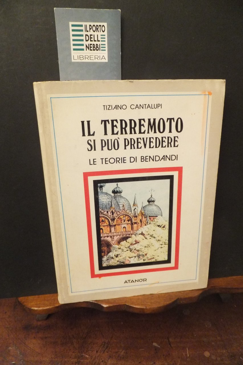 IL TERREMOTO SI PUÒ PREVEDERE LE TEORIE DI BENDANDI TIZIANO …