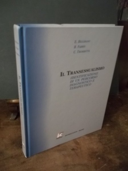 IL TRANSESSUALISMO IDENTIFICAZIONE DI UN PERCORSO DIAGNOSTICO E TERAPEUTICO