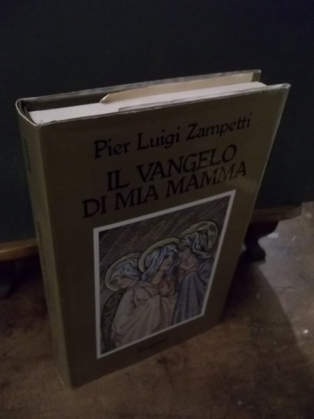 IL VANGELO DI MIA MAMMA